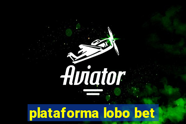 plataforma lobo bet